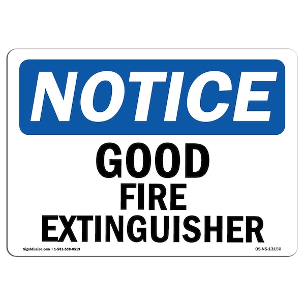 Safety Sign, OSHA Notice, 3.5" Height, Good Fire Extinguisher Sign, Landscape, 10PK
